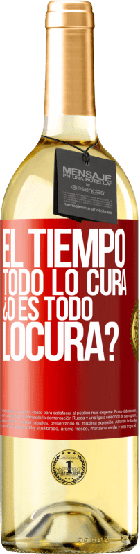 29,95 € | 白葡萄酒 WHITE版 El tiempo todo lo cura, ¿o es todo locura? 红色标签. 可自定义的标签 青年酒 收成 2023 Verdejo