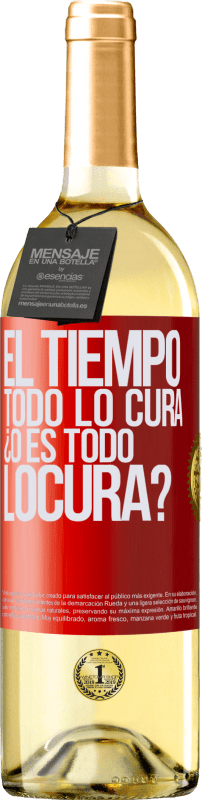 29,95 € | Vino Blanco Edición WHITE El tiempo todo lo cura, ¿o es todo locura? Etiqueta Roja. Etiqueta personalizable Vino joven Cosecha 2024 Verdejo