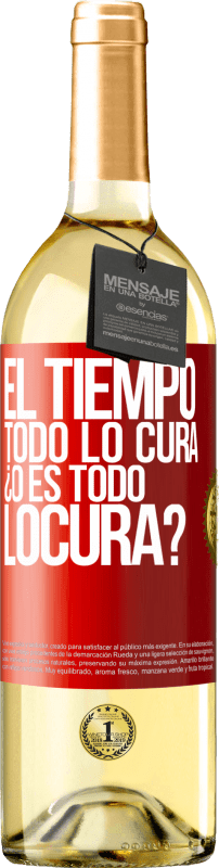 29,95 € Envio grátis | Vinho branco Edição WHITE El tiempo todo lo cura, ¿o es todo locura? Etiqueta Vermelha. Etiqueta personalizável Vinho jovem Colheita 2025 Verdejo