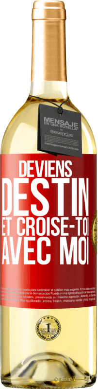 Envoi gratuit | Vin blanc Édition WHITE Deviens destin et croise-toi avec moi Étiquette Rouge. Étiquette personnalisable Vin jeune Récolte 2023 Verdejo