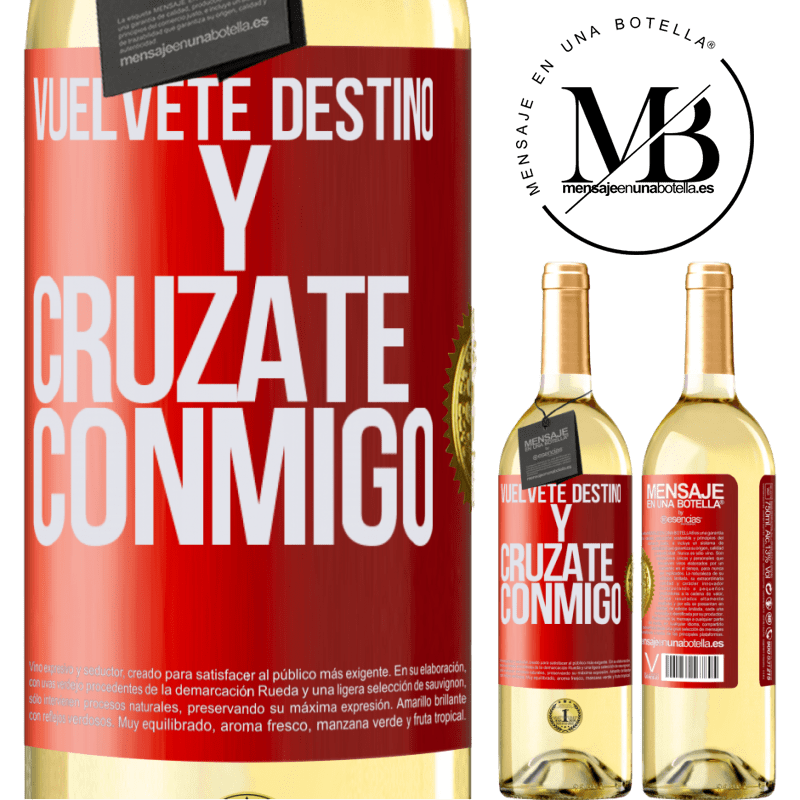 29,95 € Envío gratis | Vino Blanco Edición WHITE Vuélvete destino y crúzate conmigo Etiqueta Roja. Etiqueta personalizable Vino joven Cosecha 2023 Verdejo