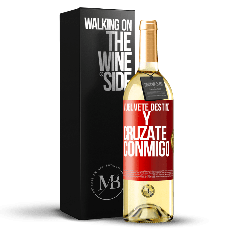 29,95 € Envío gratis | Vino Blanco Edición WHITE Vuélvete destino y crúzate conmigo Etiqueta Roja. Etiqueta personalizable Vino joven Cosecha 2023 Verdejo