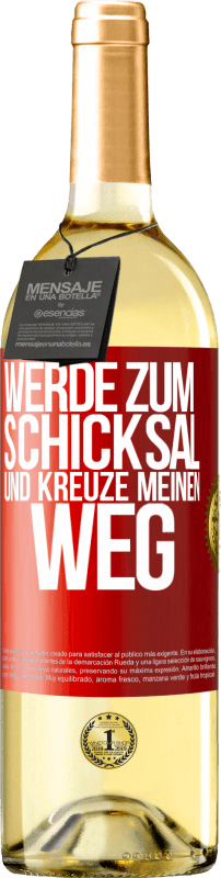 29,95 € | Weißwein WHITE Ausgabe Werde zum Schicksal und kreuze meinen Weg Rote Markierung. Anpassbares Etikett Junger Wein Ernte 2023 Verdejo