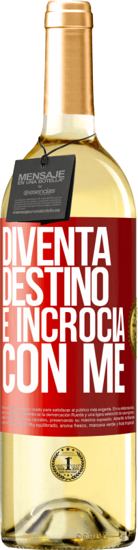 29,95 € | Vino bianco Edizione WHITE Diventa destino e incrocia con me Etichetta Rossa. Etichetta personalizzabile Vino giovane Raccogliere 2023 Verdejo