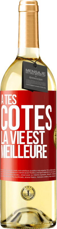 29,95 € Envoi gratuit | Vin blanc Édition WHITE À tes côtés la vie est meilleure Étiquette Rouge. Étiquette personnalisable Vin jeune Récolte 2024 Verdejo