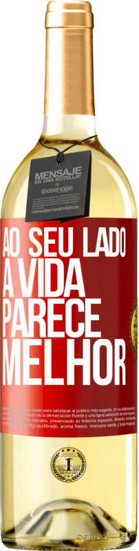 29,95 € | Vinho branco Edição WHITE Ao seu lado, a vida parece melhor Etiqueta Vermelha. Etiqueta personalizável Vinho jovem Colheita 2023 Verdejo