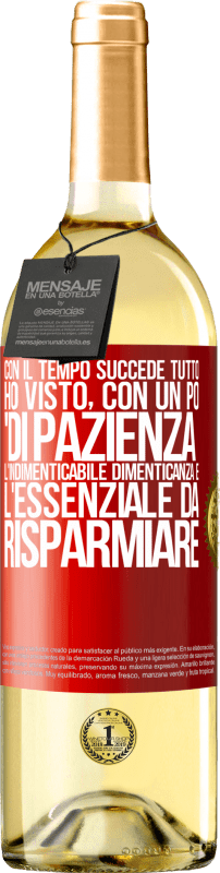 29,95 € | Vino bianco Edizione WHITE Con il tempo succede tutto. Ho visto, con un po 'di pazienza, l'indimenticabile dimenticanza e l'essenziale da risparmiare Etichetta Rossa. Etichetta personalizzabile Vino giovane Raccogliere 2025 Verdejo
