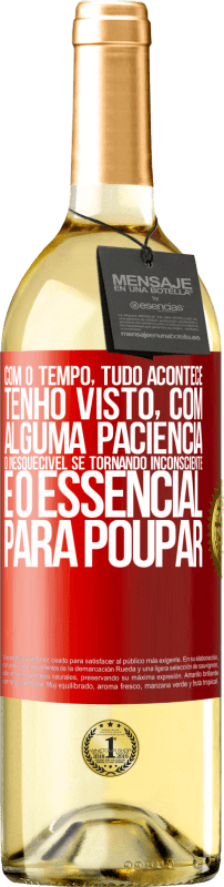 29,95 € | Vinho branco Edição WHITE Com o tempo, tudo acontece. Tenho visto, com alguma paciência, o inesquecível se tornando inconsciente e o essencial para Etiqueta Vermelha. Etiqueta personalizável Vinho jovem Colheita 2025 Verdejo