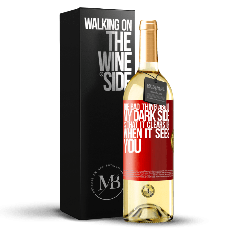 29,95 € Free Shipping | White Wine WHITE Edition The bad thing about my dark side is that it clears up when it sees you Red Label. Customizable label Young wine Harvest 2023 Verdejo