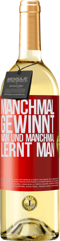 29,95 € | Weißwein WHITE Ausgabe Manchmal gewinnt man und manchmal lernt man Rote Markierung. Anpassbares Etikett Junger Wein Ernte 2024 Verdejo