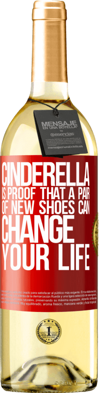 «Cinderella is proof that a pair of new shoes can change your life» WHITE Edition