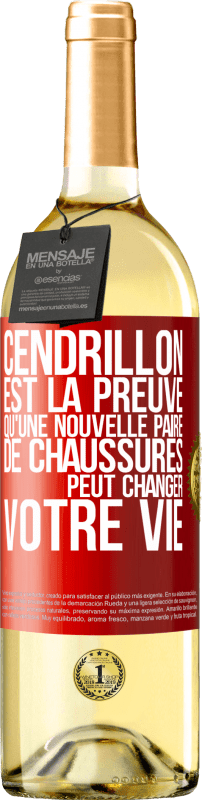 29,95 € | Vin blanc Édition WHITE Cendrillon est la preuve qu'une nouvelle paire de chaussures peut changer votre vie Étiquette Rouge. Étiquette personnalisable Vin jeune Récolte 2024 Verdejo