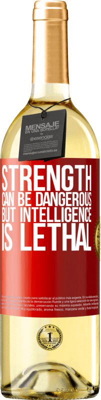 29,95 € Free Shipping | White Wine WHITE Edition Strength can be dangerous, but intelligence is lethal Red Label. Customizable label Young wine Harvest 2022 Verdejo