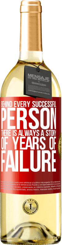 «Behind every successful person, there is always a story of years of failure» WHITE Edition