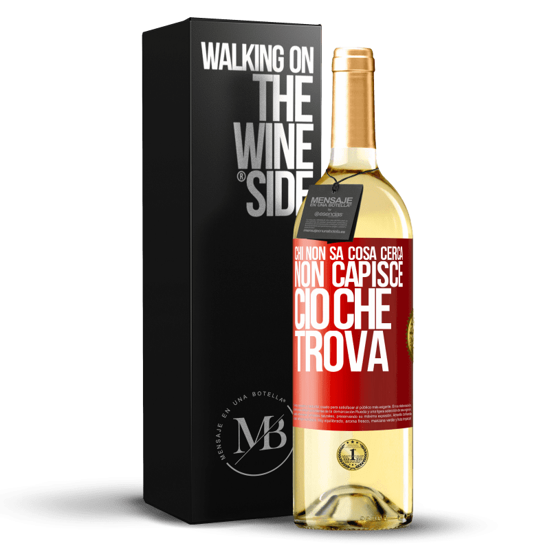 29,95 € Spedizione Gratuita | Vino bianco Edizione WHITE Chi non sa cosa cerca, non capisce ciò che trova Etichetta Rossa. Etichetta personalizzabile Vino giovane Raccogliere 2024 Verdejo