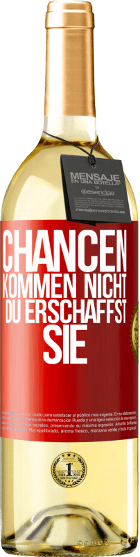 29,95 € | Weißwein WHITE Ausgabe Chancen kommen nicht. Du erschaffst sie Rote Markierung. Anpassbares Etikett Junger Wein Ernte 2024 Verdejo