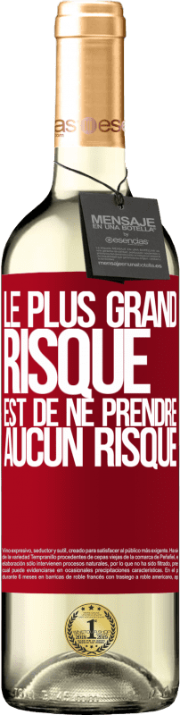 29,95 € | Vin blanc Édition WHITE Le plus grand risque est de ne prendre aucun risque Étiquette Rouge. Étiquette personnalisable Vin jeune Récolte 2024 Verdejo