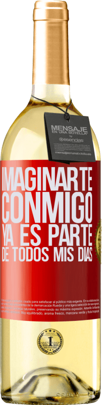 29,95 € Envío gratis | Vino Blanco Edición WHITE Imaginarte conmigo ya es parte de todos mis días Etiqueta Roja. Etiqueta personalizable Vino joven Cosecha 2024 Verdejo