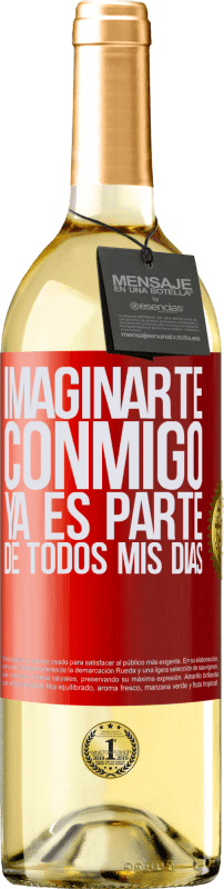 «Imaginarte conmigo ya es parte de todos mis días» Edición WHITE