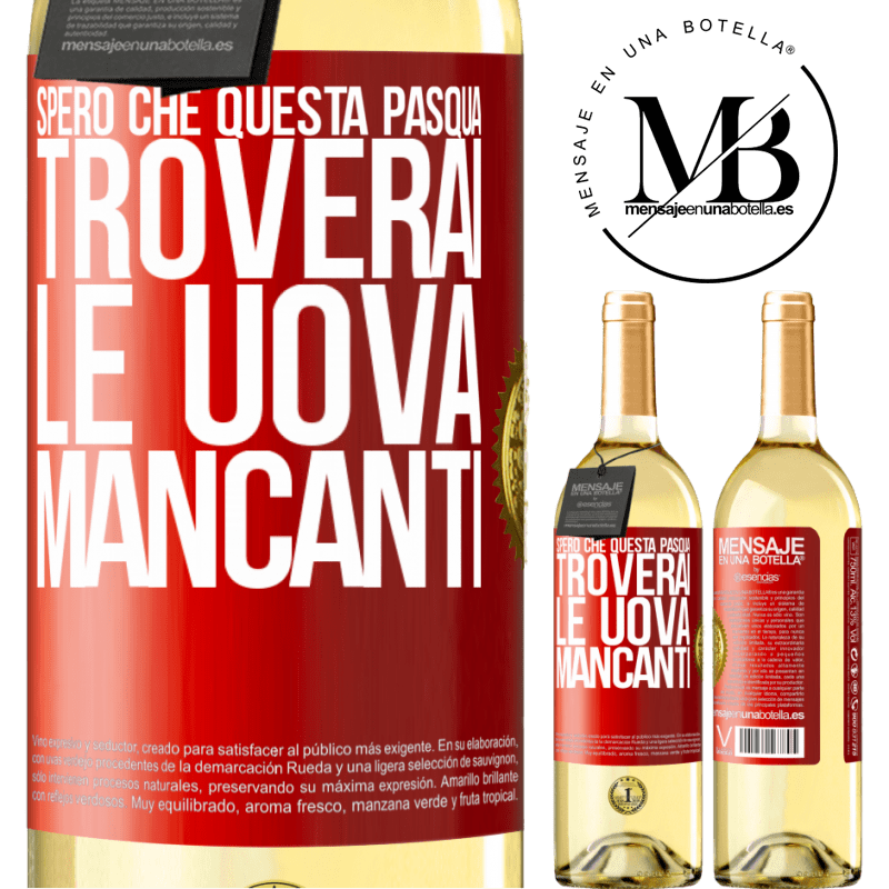 29,95 € Spedizione Gratuita | Vino bianco Edizione WHITE Spero che questa Pasqua troverai le uova mancanti Etichetta Rossa. Etichetta personalizzabile Vino giovane Raccogliere 2025 Verdejo
