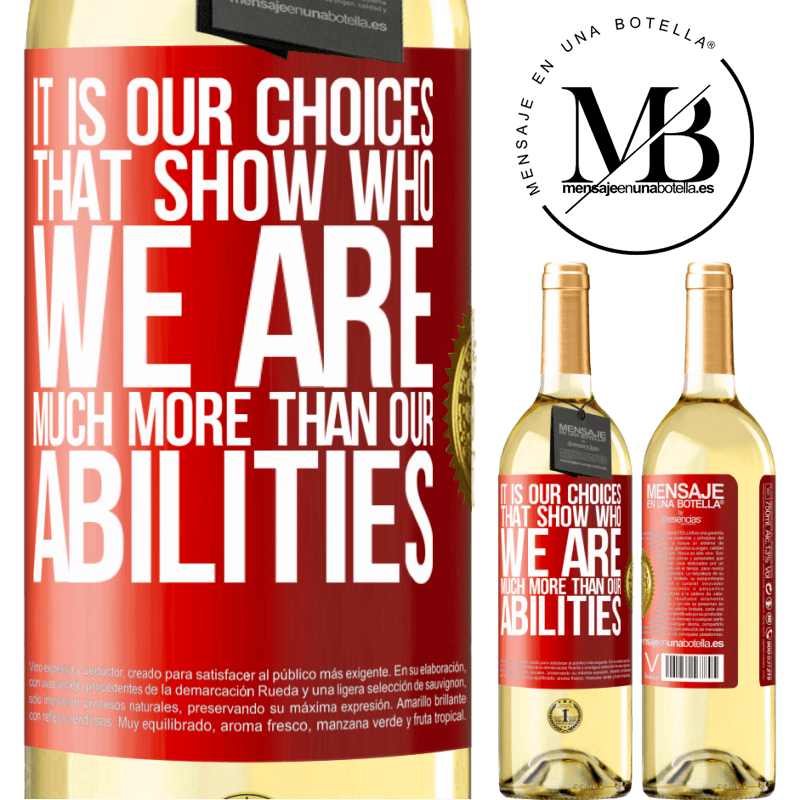 29,95 € Free Shipping | White Wine WHITE Edition It is our choices that show who we are, much more than our abilities Red Label. Customizable label Young wine Harvest 2023 Verdejo