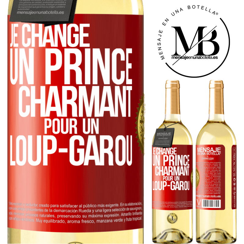 29,95 € Envoi gratuit | Vin blanc Édition WHITE Je change un prince charmant pour un loup-garou Étiquette Rouge. Étiquette personnalisable Vin jeune Récolte 2023 Verdejo