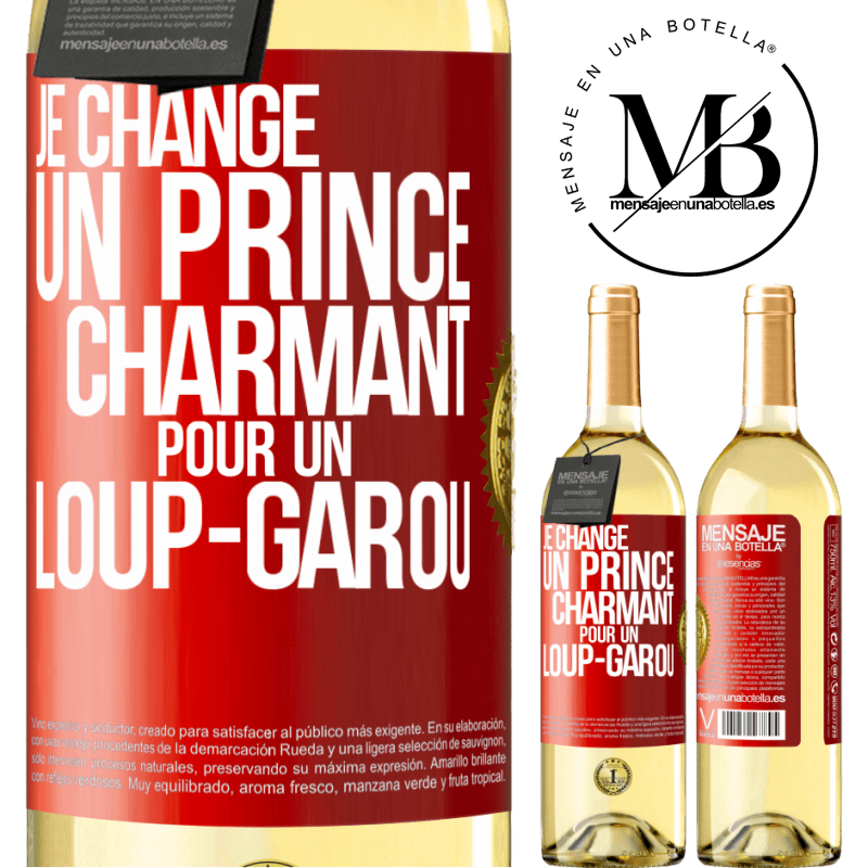 29,95 € Envoi gratuit | Vin blanc Édition WHITE Je change un prince charmant pour un loup-garou Étiquette Rouge. Étiquette personnalisable Vin jeune Récolte 2024 Verdejo