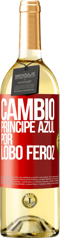 29,95 € | Vino Blanco Edición WHITE Cambio príncipe azul por lobo feroz Etiqueta Roja. Etiqueta personalizable Vino joven Cosecha 2023 Verdejo