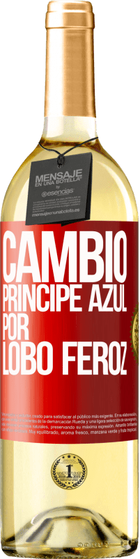 29,95 € | Vino Blanco Edición WHITE Cambio príncipe azul por lobo feroz Etiqueta Roja. Etiqueta personalizable Vino joven Cosecha 2024 Verdejo