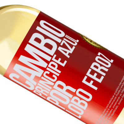 Expresiones Únicas y Personales. «Cambio príncipe azul por lobo feroz» Edición WHITE