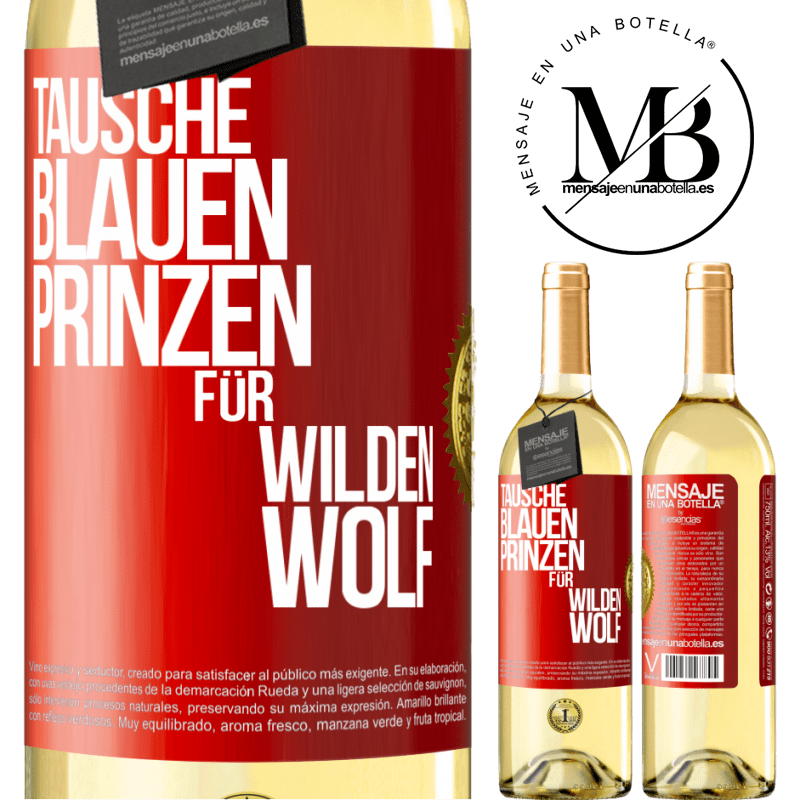 29,95 € Kostenloser Versand | Weißwein WHITE Ausgabe Tausche blauen Prinzen für wilden Wolf Rote Markierung. Anpassbares Etikett Junger Wein Ernte 2023 Verdejo