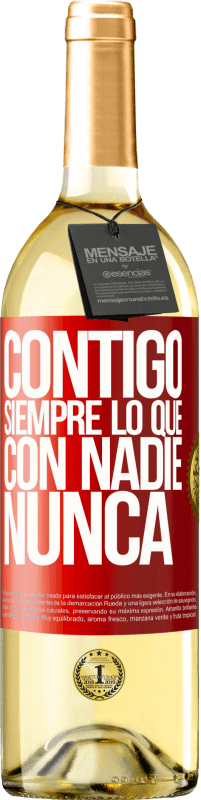 29,95 € Envío gratis | Vino Blanco Edición WHITE Contigo siempre lo que con nadie nunca Etiqueta Roja. Etiqueta personalizable Vino joven Cosecha 2025 Verdejo