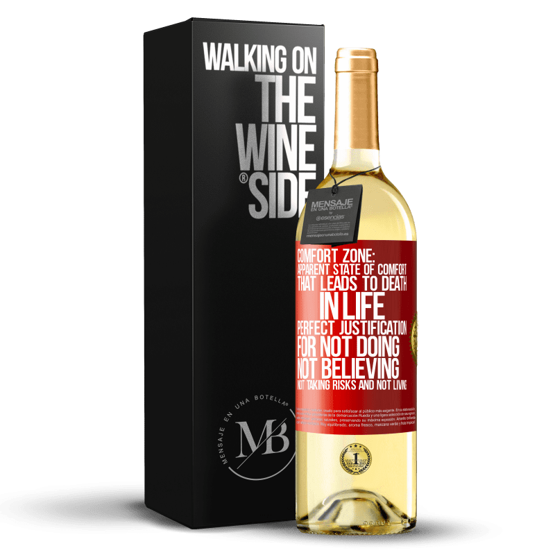 29,95 € Free Shipping | White Wine WHITE Edition Comfort zone: Apparent state of comfort that leads to death in life. Perfect justification for not doing, not believing, not Red Label. Customizable label Young wine Harvest 2023 Verdejo