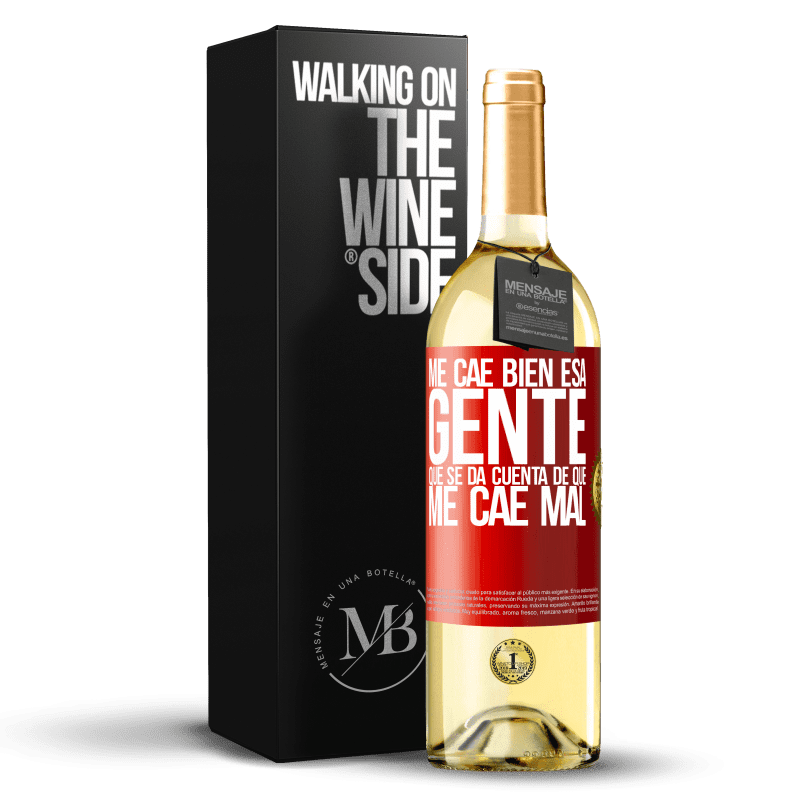 29,95 € Envío gratis | Vino Blanco Edición WHITE Me cae bien esa gente que se da cuenta que me cae mal Etiqueta Roja. Etiqueta personalizable Vino joven Cosecha 2024 Verdejo