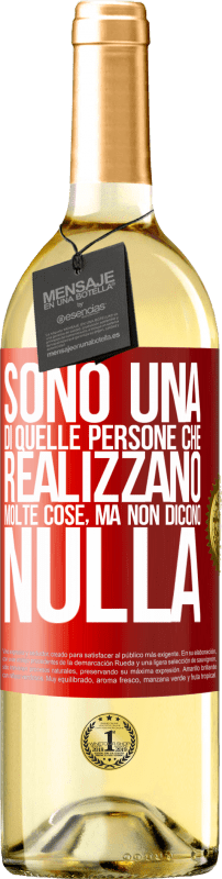 29,95 € | Vino bianco Edizione WHITE Sono una di quelle persone che realizzano molte cose, ma non dicono nulla Etichetta Rossa. Etichetta personalizzabile Vino giovane Raccogliere 2024 Verdejo