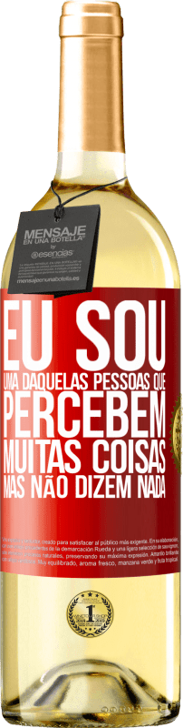 29,95 € | Vinho branco Edição WHITE Eu sou uma daquelas pessoas que percebem muitas coisas, mas não dizem nada Etiqueta Vermelha. Etiqueta personalizável Vinho jovem Colheita 2024 Verdejo