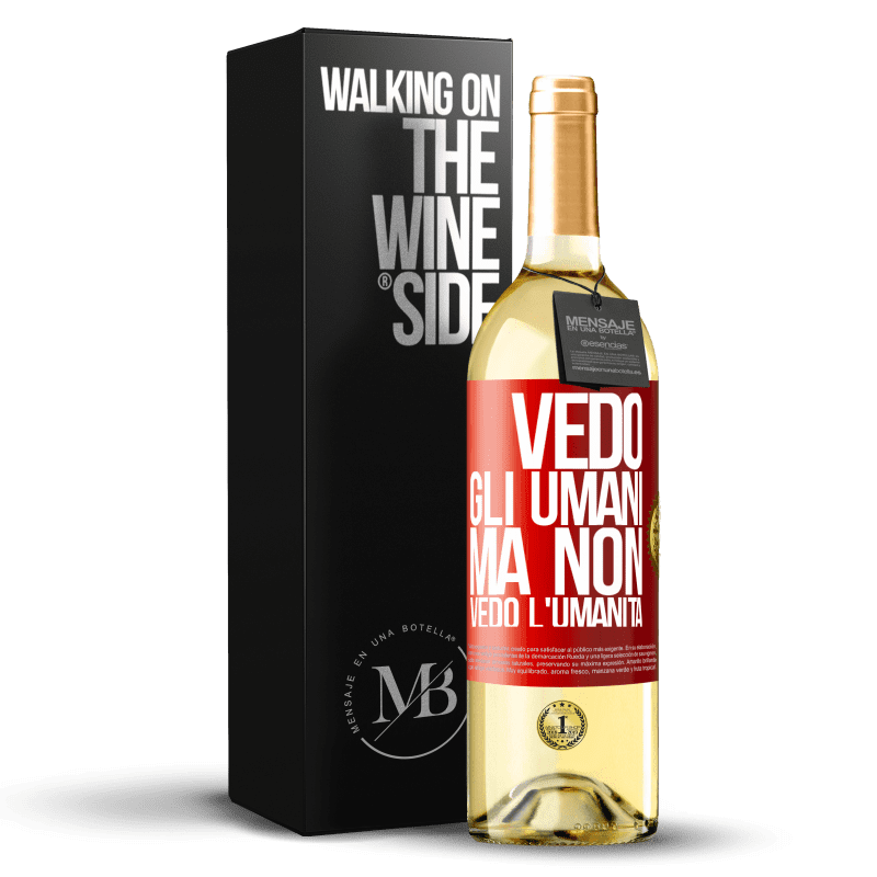 29,95 € Spedizione Gratuita | Vino bianco Edizione WHITE Vedo gli umani, ma non vedo l'umanità Etichetta Rossa. Etichetta personalizzabile Vino giovane Raccogliere 2024 Verdejo