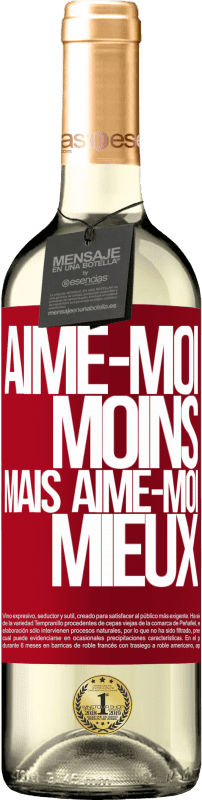 29,95 € Envoi gratuit | Vin blanc Édition WHITE Aime-moi moins, mais aime-moi mieux Étiquette Rouge. Étiquette personnalisable Vin jeune Récolte 2025 Verdejo