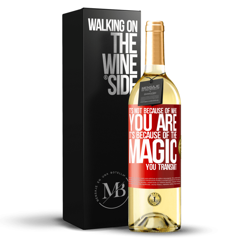 29,95 € Free Shipping | White Wine WHITE Edition It's not because of who you are, it's because of the magic you transmit Red Label. Customizable label Young wine Harvest 2024 Verdejo