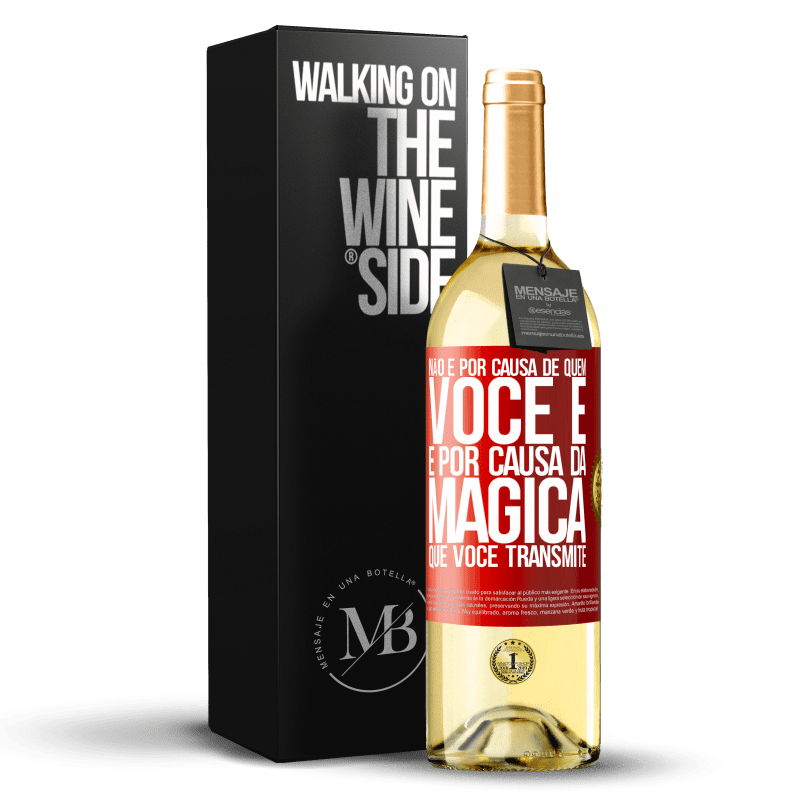 29,95 € Envio grátis | Vinho branco Edição WHITE Não é por causa de quem você é, é por causa da mágica que você transmite Etiqueta Vermelha. Etiqueta personalizável Vinho jovem Colheita 2024 Verdejo