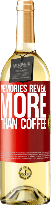 29,95 € | Белое вино Издание WHITE Воспоминания показывают больше, чем кофе Красная метка. Настраиваемая этикетка Молодое вино Урожай 2023 Verdejo