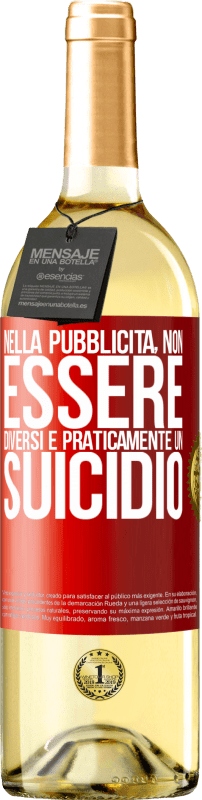 29,95 € Spedizione Gratuita | Vino bianco Edizione WHITE Nella pubblicità, non essere diversi è praticamente un suicidio Etichetta Rossa. Etichetta personalizzabile Vino giovane Raccogliere 2025 Verdejo