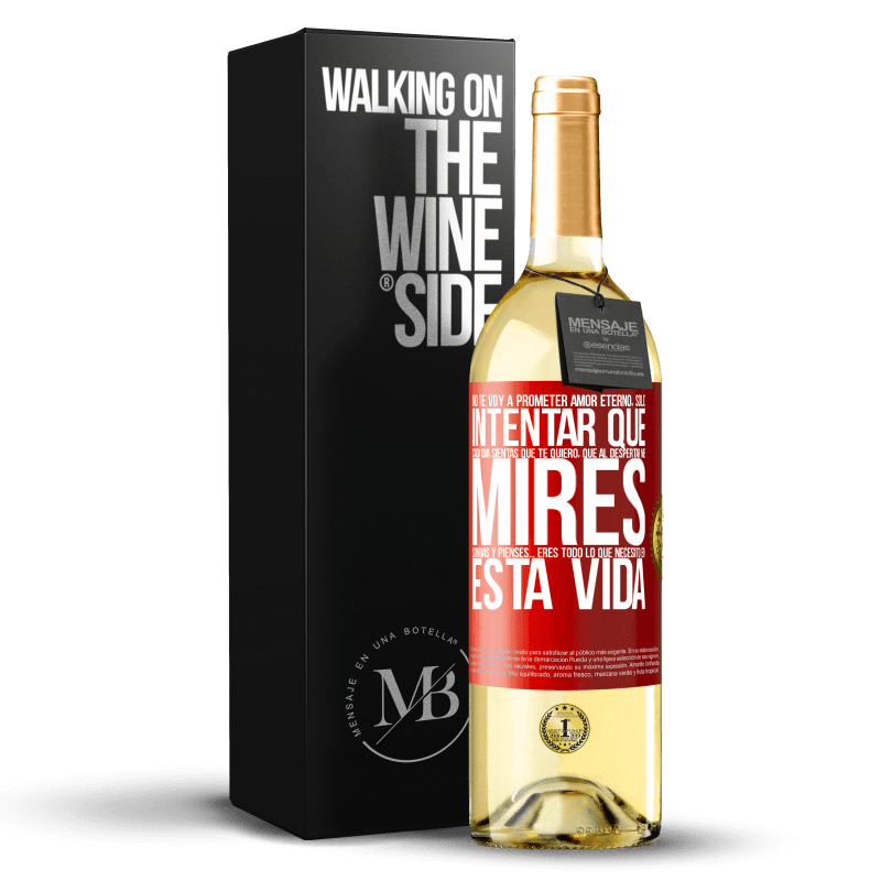 29,95 € Envío gratis | Vino Blanco Edición WHITE No te voy a prometer amor eterno, sólo intentar que cada día sientas que te quiero, que al despertar me mires, sonrías y Etiqueta Roja. Etiqueta personalizable Vino joven Cosecha 2025 Verdejo