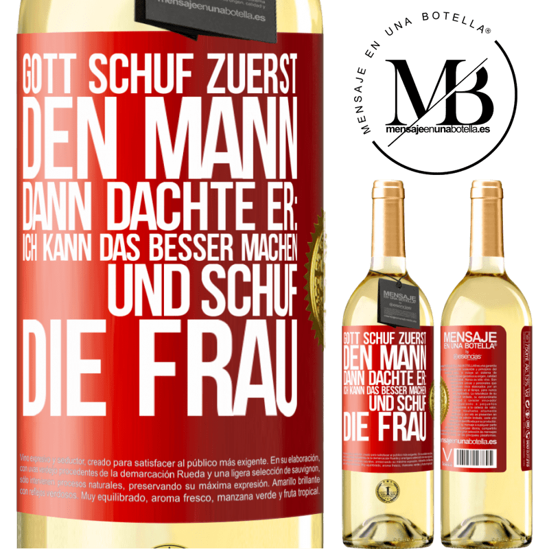 29,95 € Kostenloser Versand | Weißwein WHITE Ausgabe Gott schuf zuerst den Mann. Dann dachte er: Ich kann das besser machen, und schuf die Frau Rote Markierung. Anpassbares Etikett Junger Wein Ernte 2023 Verdejo