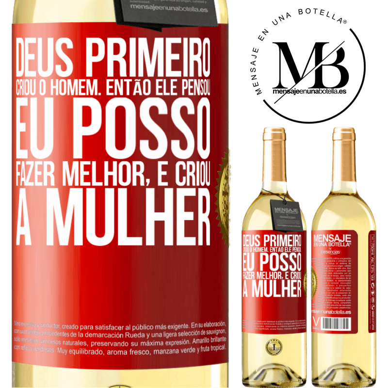 29,95 € Envio grátis | Vinho branco Edição WHITE Deus primeiro criou o homem. Então ele pensou eu posso fazer melhor, e criou a mulher Etiqueta Vermelha. Etiqueta personalizável Vinho jovem Colheita 2023 Verdejo