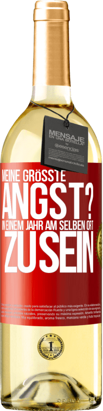 29,95 € | Weißwein WHITE Ausgabe Meine größte Angst? In einem Jahr am selben Ort zu sein Rote Markierung. Anpassbares Etikett Junger Wein Ernte 2024 Verdejo