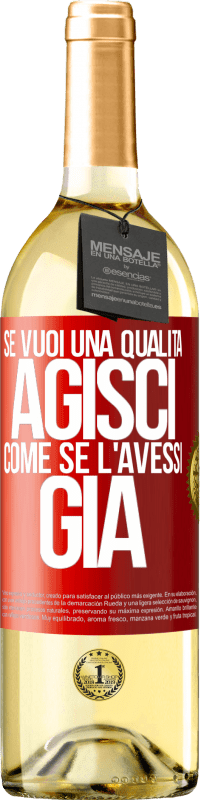 29,95 € Spedizione Gratuita | Vino bianco Edizione WHITE Se vuoi una qualità, agisci come se l'avessi già Etichetta Rossa. Etichetta personalizzabile Vino giovane Raccogliere 2025 Verdejo