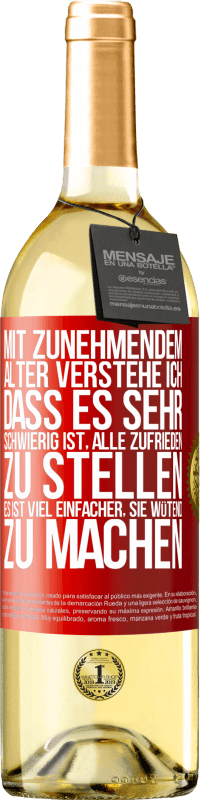 29,95 € | Weißwein WHITE Ausgabe Mit zunehmendem Alter verstehe ich, dass es sehr schwierig ist, alle zufrieden zu stellen. Es ist viel einfacher, sie wütend zu Rote Markierung. Anpassbares Etikett Junger Wein Ernte 2024 Verdejo