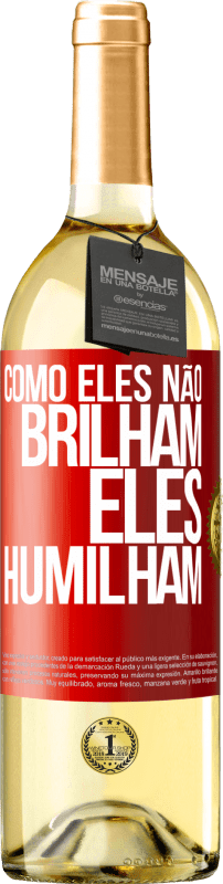 29,95 € | Vinho branco Edição WHITE Como eles não brilham, eles humilham Etiqueta Vermelha. Etiqueta personalizável Vinho jovem Colheita 2024 Verdejo