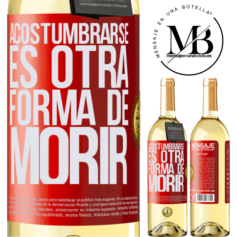 29,95 € Envoi gratuit | Vin blanc Édition WHITE S'y habituer est une autre façon de mourir Étiquette Rouge. Étiquette personnalisable Vin jeune Récolte 2022 Verdejo